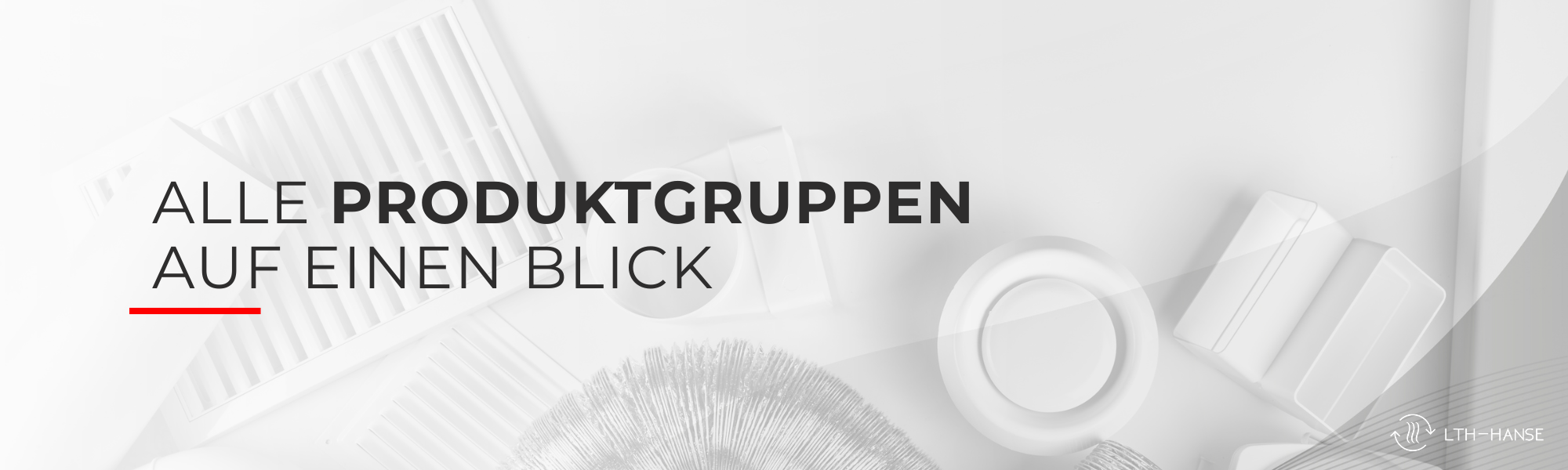 Lüftungstechnik - alle Produktgruppen  auf einen Blick