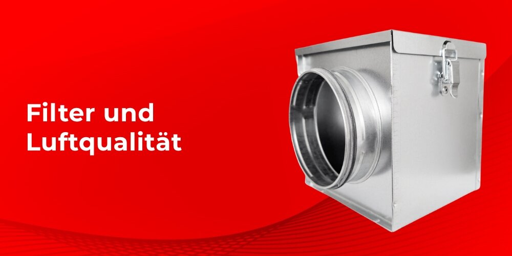 Filter und Luftqualität bei Lüftungstechnik Artikel