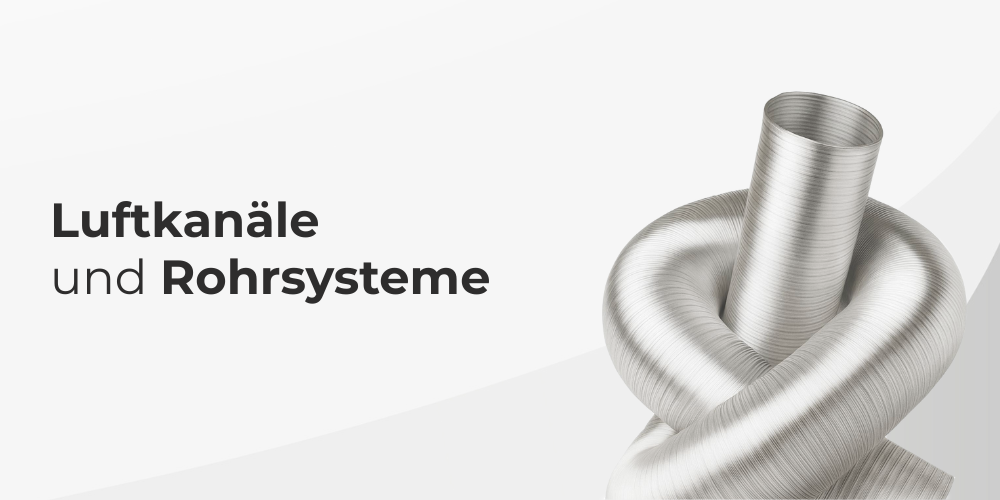 Luftkanäle & Rohrsysteme – Effiziente Luftführung für jede Anwendung